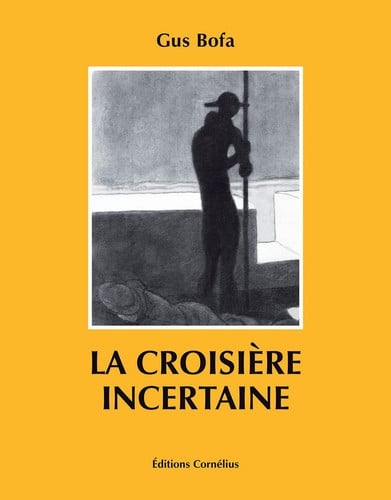 LA CROISIERE INCERTAINE, de BOFA GUS | portada del libro