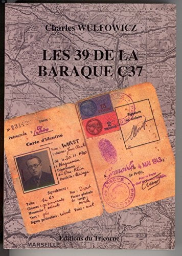 LES TRENTE NEUF DE LA BARAQUE C37, de Charles Wulfowicz | portada del libro