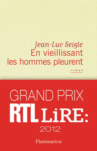 En vieillissant les hommes pleurent, de SEIGLE JEAN-LUC | portada del libro