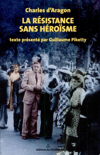 LA RESISTANCE SANS HEROISME, de Charles d' Aragon | portada del libro