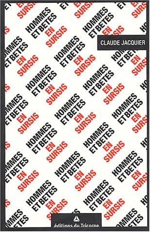 HOMMES ET BETES EN SURSIS, de Claude Jacquier | portada del libro