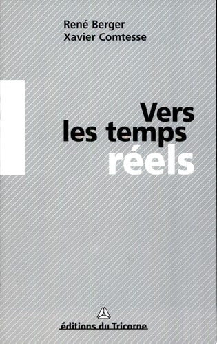 VERS LES TEMPS REELS, de René Berger | portada del libro