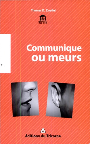 COMMUNIQUE OU MEURS, de Thomas D. Zweifel | portada del libro