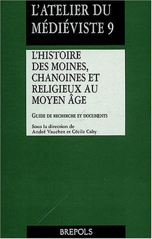 HISTOIRE DES MOINES CHANOINES ET RELIGIEUX AU MOYEN-AGE, de VAUCHEZ | portada del libro