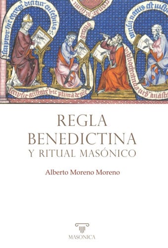 REGLA BENEDICTINA Y RITUAL MASONICO, de MORENO MORENO | portada del libro