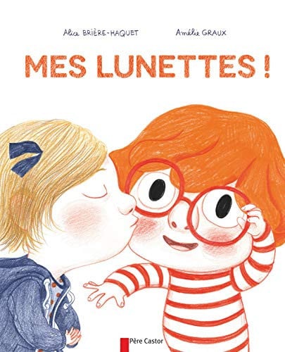 ES LUNETTES !, de BRIERE-HAQUET#GRAUX ALICE#AMELIE | portada del libro