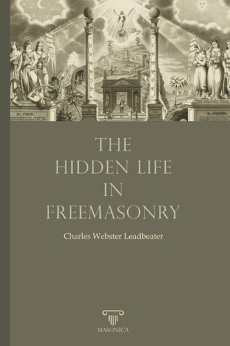 The Hidden Life In Freemasonry, de WEBSTER LEADBEATER | portada del libro