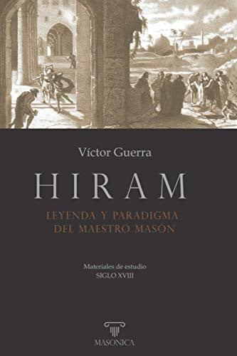 HIRAM. LEYENDA Y PARADIGMA DEL MAESTRO MASON, de GUERRA GARCIA | portada del libro