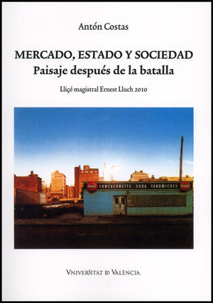 Mercado, Estado y sociedad. Paisaje después de la batalla, de Varios autores | portada del libro