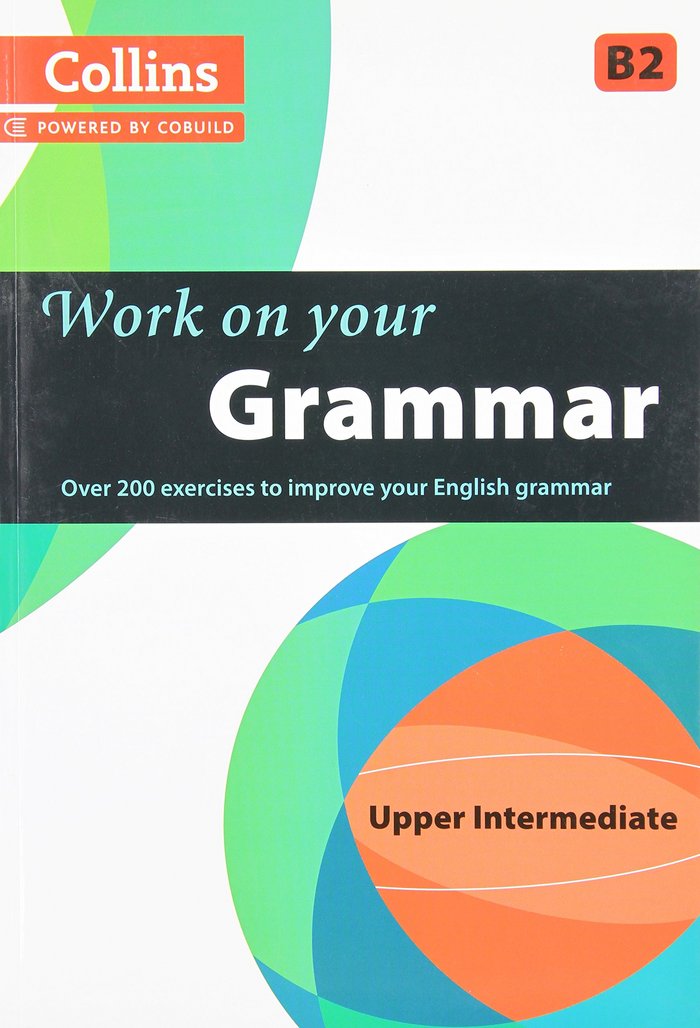 COLLINS WORK ON YOUR GRAMMAR B2, de Varios autores | portada del libro