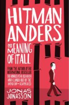 HITMAN ANDERS AND THE MEANING OF IT ALL, de Jonas Jonasson | portada del libro