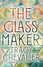 The Glassmaker, de Tracy Chevalier | portada del libro