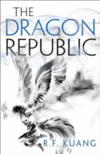 THE DRAGON REPUBLIC, de R.F. Kuang | portada del libro