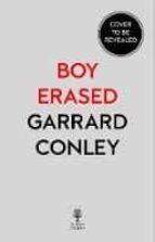 BOY ERASED FILM, de Garrard Conley | portada del libro