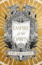 Empire of the Dawn, de Jay Kristoff | portada del libro