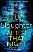 AFTER THAT NIGHT, de Karin Slaughter | portada del libro