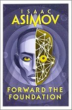 FORWARD THE FOUNDATION, de Isaac Asimov | portada del libro