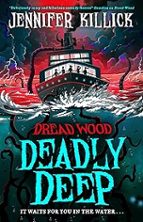 DEADLY DEEP, de JENNIFER KILLICK | portada del libro
