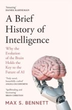 A Brief History of Intelligence, de MAX R. BENNETT | portada del libro