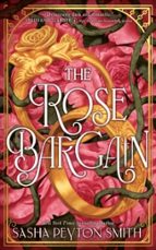 The Rose Bargain, de Sasha Peyton Smith | portada del libro