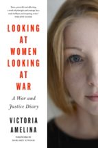 Looking at Women, Looking at War, de VICTORIA AMELINA | portada del libro