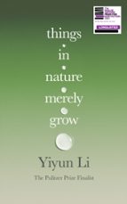 Things in Nature Merely Grow, de Yiyun Li | portada del libro