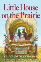 LITTLE HOUSE ON THE PRAIRIE: FULL COLOR EDITION, de Laura Ingalls Wilder | portada del libro