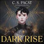 Dark Rise, de C.S. Pacat | portada del libro