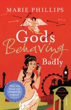 GODS BEHAVING BADLY, de MARIE PHILLIPS | portada del libro
