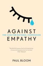 AGAINST EMPATHY, de Paul Bloom | portada del libro