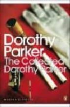 THE COLLECTED DOROTHY PARKER, de Dorothy Parker | portada del libro