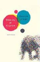 SHOOTING AN ELEPHANT, de George Orwell | portada del libro