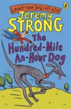 HUNDRED MILE AND HOUR DOG, de JEREMY STRONG | portada del libro