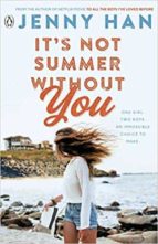 IT'S NOT SUMMER WITHOUT YOU, de Jenny Han | portada del libro