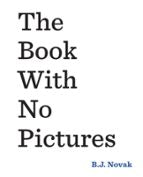 THE BOOK WITH NO PICTURES, de B. J. Novak | portada del libro