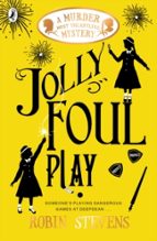 JOLLY FOUL PLAY, de Robin Stevens | portada del libro