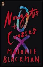 NOUGHTS AND CROSSES, de Malorie Blackman | portada del libro