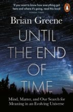 UNTIL THE END OF TIME, de Brian Greene | portada del libro