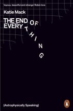 THE END OF EVERYTHING, de KATIE MACK | portada del libro