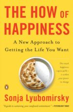THE HOW OF HAPPINESS, de Sonja Lyubomirsky | portada del libro