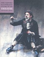 THE OXFORD ILLUSTRATED HISTORY OF THEATRE, de JOHN RUSSELL BROWN | portada del libro