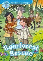 OXFORD READ AND IMAGINE: LEVEL 1: RAINFOREST RESCUE AUDIO PA, de Varios autores | portada del libro