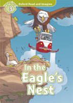 OXFORD READ AND IMAGINE: LEVEL 3: IN THE EAGLE'S NEST AUDIO, de Varios autores | portada del libro