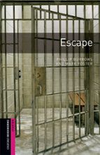 OXFORD BOOKWORMS LIBRARY: STARTER LEVEL:: ESCAPE, de Varios autores | portada del libro