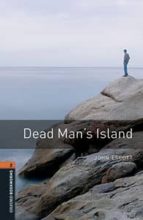OXFORD BOOKWORMS LIBRARY: LEVEL 2:: DEAD MAN'S ISLAND AUDIO, de John Escott | portada del libro