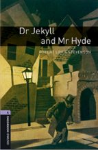 OXFORD BOOKWORMS LIBRARY: LEVEL 4:: DR JEKYLL AND MR HYDE AU, de Varios autores | portada del libro
