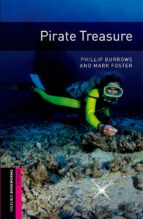 OXFORD BOOKWORMS LIBRARY: STARTER LEVEL:: PIRATE TREASURE, de Varios autores | portada del libro