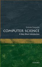COMPUTER SCIENCE: A VERY SHORT INTRODUCTION, de SUBRATA DASGUPTA | portada del libro