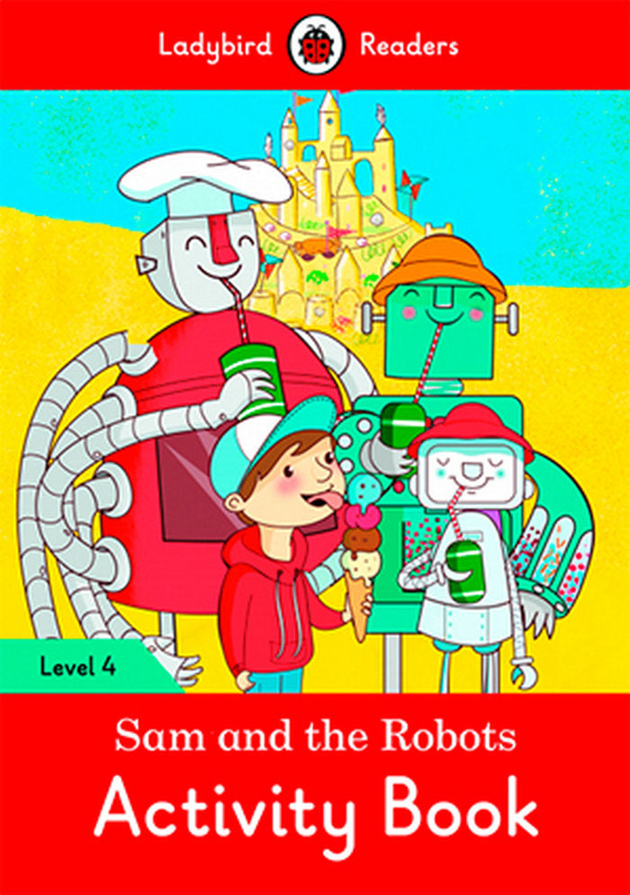 SAM AND THE ROBOTS ACTIVITY BOOK (LB), de Team Ladybird Readers | portada del libro