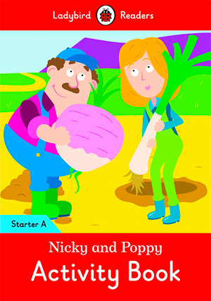 NICKY AND POPPY ACTIVITY BOOK (LB), de Team Ladybird Readers | portada del libro